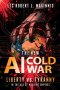 The New AI Cold War: Liberty vs. Tyranny in the Age of Machine Empires
