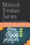 Biblical Trinities Series: Belief, Faith and Knowledge