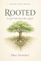 ROOTED: A 40-Day Lenten Journey for Girls Who Want More of God