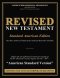 Revised New Testament (Revised Version: Standard American Edition): The Only Authorized Name by the American Revision Committee before the un-authoriz