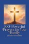 100 Powerful Prayers for Your Family: Daily Christian Prayers for Protection, Strength and Faith
