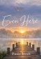 Even Here: Held by Mercy