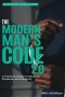 The Modern Man's Code 2.0: A Practical Guide to Manners, Presence, and Integrity