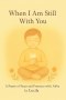 When I Am Still With You: A Prayer of Peace and Presence with Abba
