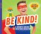 Be Kind!: A Hero\'s Guide To Beating Bullying