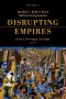 Disrupting Empires Volume 1