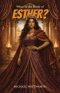 What Is the Book of Esther?