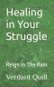Healing in Your Struggle: Reign in The Rain