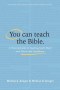 You Can Teach the Bible