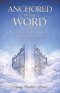 ANCHORED IN THE WORD: Daily Decrees and Declarations for Faith, Spiritual Growth, and Divine Alignment