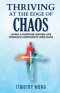 Thriving At The Edge Of Chaos:Living a Purpose-Driven Life Through Complexity and Faith