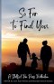 So Far to Find You