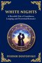 White Nights: A Poignant Tale of Love, Loneliness, and Dreams
