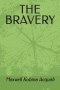 THE BRAVERY