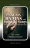 Psalms, Hymns, and Spiritual Songs: Understanding the Call to Worship (3 Books in 1)