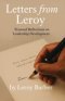 Letters from Leroy: Personal Reflections on Leadership Development