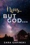 I Was ... But God ...