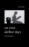 On Your Darkest Days: Words To Walk With You
