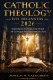 Catholic Theology for Beginners 2026: Exploring the Teachings of the Church and Growing in Faith One Lesson at a Time