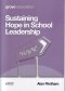 Sustaining Hope in School Leadership