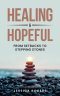 Healing and Hopeful: From Setbacks to Stepping Stones