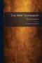 The New Testament: An American Translation