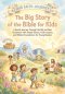 The Big Story of the Bible for Kids: A Gentle Journey Through the Old and New Testament with Simple Stories, Faith Lessons and Biblical Foundations fo