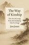 The Way of Kinship: The Art of Living from the Daodejing (Tao Te Ching)