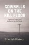 Cowbells on the Kill Floor: Veganism, Legacy and the End of the Old World