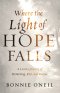 Where the Light of Hope Falls: A Lenten Journey of Returning, Rest, and Rescue