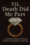 Til Death Did Me Part-An Emotional Journey of Dying Mentally & Spiritually in a Marriage
