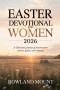 Easter Devotional For Women 2026: A Christian Journey of Resurrection Power, Grace, and Renewal