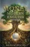 Money - Andrew Murray in Modern English:: The Complete Classic Money: Thoughts for God's Stewards Updated for Today