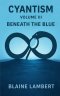 Cyantism Volume III Beneath The Blue