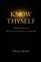 Know Thyself: A Biblical Journey of Self-Discovery, Purpose, and Leadership