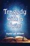 Tragedy with a Twist: THE KEY