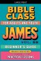 Bible Class for Adults and Youth: Beginner's Guide - James
