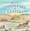 Why Christmas & Easter?