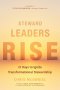 Steward Leaders Rise: 21 Days to Ignite Transformational Stewardship: A 21-Day Experience in Faithful Stewardship