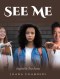 See Me: Inspired by True Events