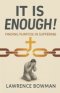 It Is Enough!: Finding Purpose in Suffering