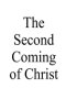 The Second Coming of Christ
