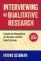 Interviewing As Qualitative Research – A Guide for Researchers in Education and the Social Sciences