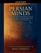 Persian Minds: Continuity and Transformation in Philosophical Traditions  from Antiquity to the Safavids