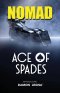 Nomad Ace of Spades