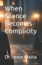 When Silence Becomes Complicity