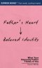 Father's Heart - Beloved Identity: What Your Heavenly Father Thinks of You