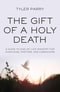 The Gift of a Holy Death