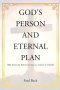 God's Person and Eternal Plan: Bible Stories for Believers Living in a Culture of Unbelief (Latest Edition)