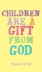 Prayer Card - Children Are A Gift